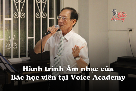 Hành trình Âm nhạc của Bác học viên tại Voice Academy – Niềm đam mê không giới hạn