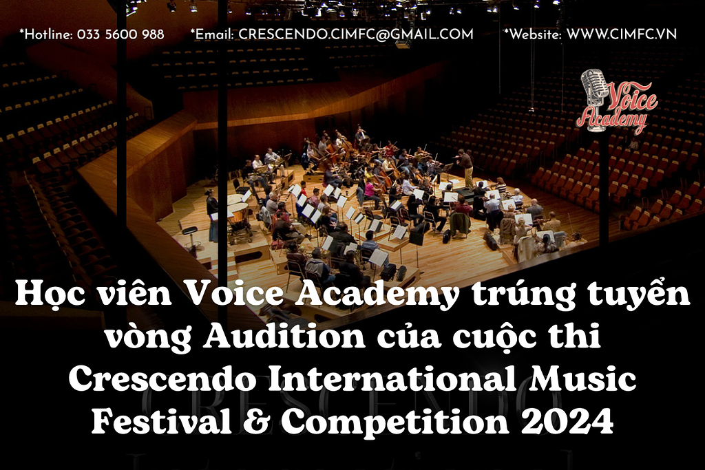 Học viên Voice Academy trúng tuyển vòng Audition của cuộc thi Crescendo International Music Festival & Competition 2024