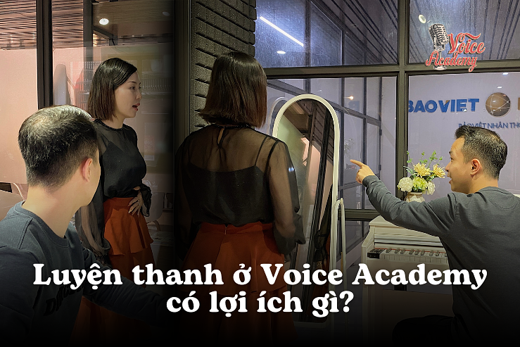 Luyện thanh ở Voice Academy có lợi ích gì?