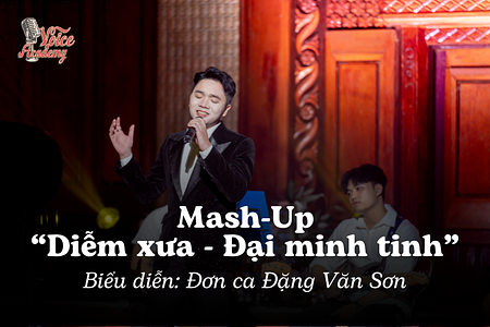 Sân khấu Mash-Up vô cùng ấn tượng của học viên Đặng Văn Sơn tại The Change 2 do Voice Academy đồng tổ chức