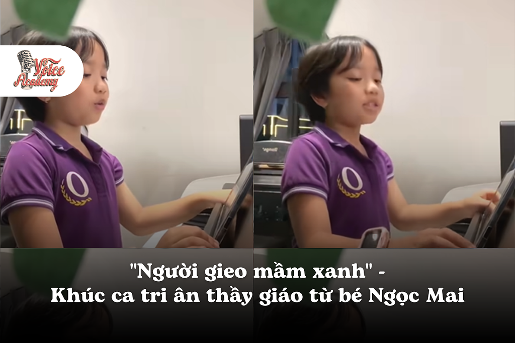 “Người gieo mầm xanh” – Khúc ca tri ân nghề giáo từ học viên nhí của Voice Academy