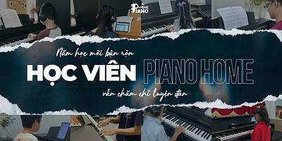 Năm học mới bận rộn, học viên Piano Home vẫn chăm chỉ luyện đàn