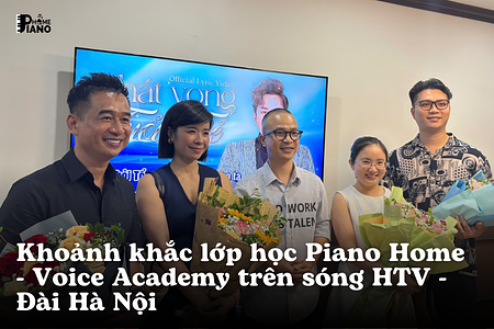 Khoảnh khắc lớp học Piano Home x Voice Academy trên sóng HTV – Đài Hà Nội
