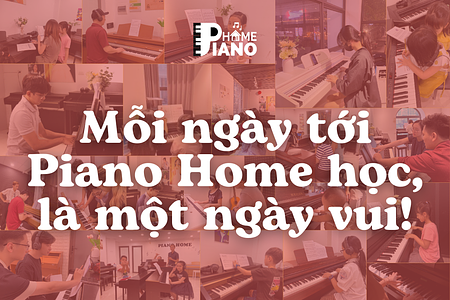 Mỗi ngày đi học tại Piano Home là một niềm vui