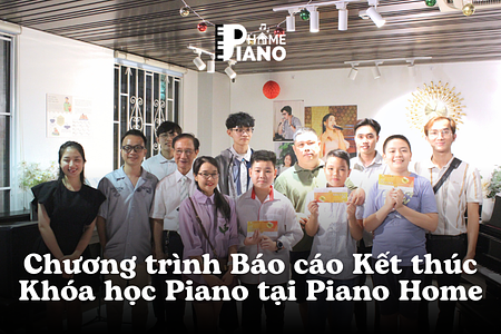 Chương trình Báo cáo Kết thúc Khóa học Piano tại Piano Home ngày 08/06/2024