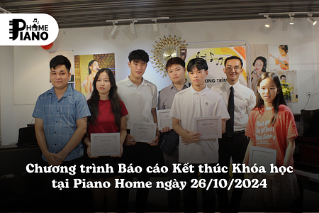 Chương trình Báo cáo Kết thúc Khóa học tại Piano Home ngày 26/10/2024