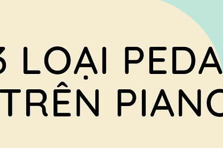 Các loại Pedal trên piano
