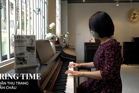 LET MUSIC BEGIN | Spring Time – HV Thu Trang – GV Mẫn Châu