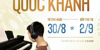 THÔNG BÁO LỊCH NGHỈ LỄ QUỐC KHÁNH 2/9/2026 TẠI PIANO HOME
