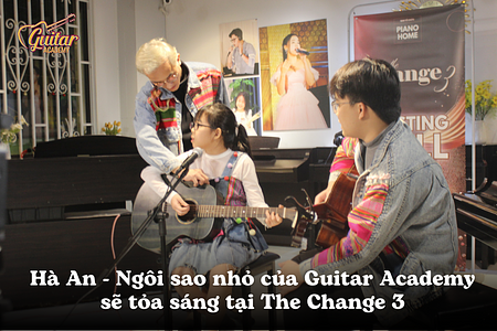 Hà An – Ngôi sao nhỏ của Guitar Academy sẽ tỏa sáng tại The Change 3