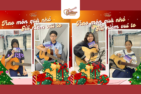 Cùng Guitar Academy trao món quà nhỏ, gửi niềm vui to