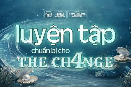 Phóng sự The Change 4: Không khí tập luyện tuần đầu chuẩn bị cho đêm nhạc 10.05