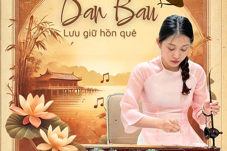 ĐÀN BẦU – TINH HOA HỒN VIỆT