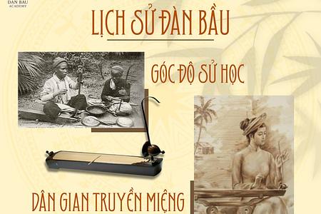 LỊCH SỬ ĐÀN BẦU THEO GÓC ĐỘ SỬ HỌC VÀ DÂN GIAN