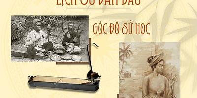 LỊCH SỬ ĐÀN BẦU THEO GÓC ĐỘ SỬ HỌC VÀ DÂN GIAN