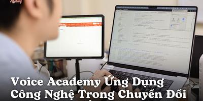 Voice Academy Ứng Dụng Công Nghệ Trong Chuyển Đổi Số Giáo Dục Âm Nhạc