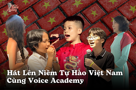 Hát Lên Niềm Tự Hào Việt Nam Cùng Voice Academy